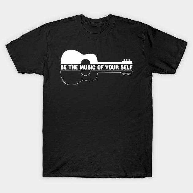 be the music of your self guitar quote T-Shirt by yassinnox